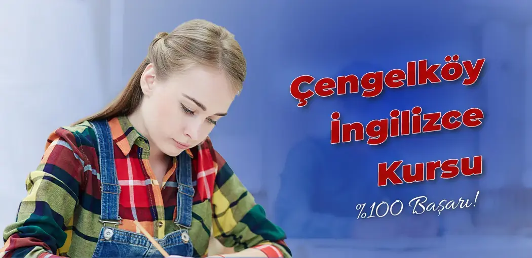 Çengelköy İngilizce Kursu | Çengelköy Amerikan Kültür