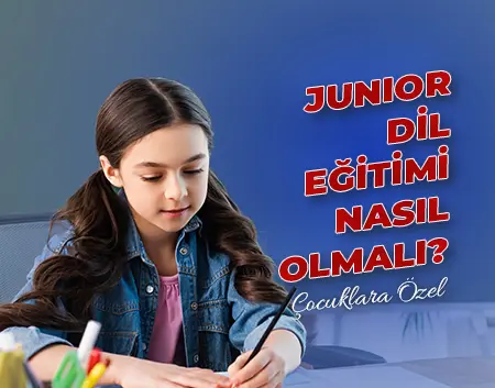 Junior Dil Eğitimi Nasıl Olmalı? | Çengelköy Amerikan Kültür