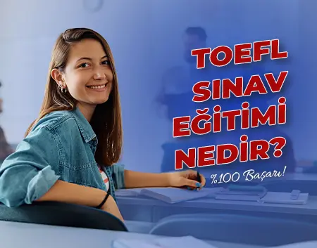 Çengelköy Amerikan Kültür Blog - TOEFL Sınav Eğitimi Nedir? | Çengelköy Amerikan Kültür